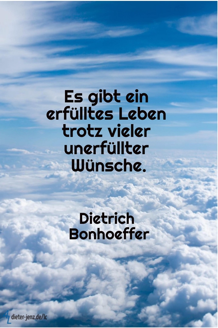 Es gibt ein erfülltes Leben, D. Bonhoeffer - Gestaltung: privat