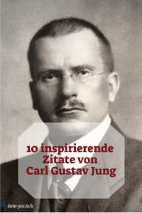 10 inspirierende Zitate von Carl Gustav Jung - Gestaltung: privat