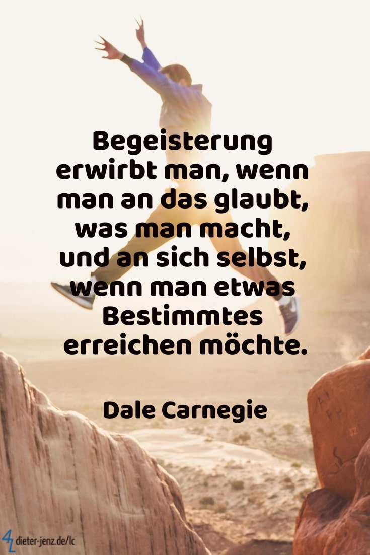 Begeisterung erwirbt man, D. Carnegie - Gestaltung: privat