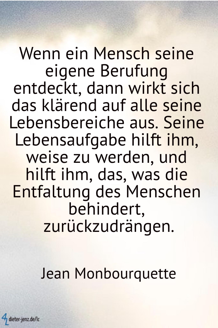 Wenn ein Mensch seine eigene Berufung, J. Monbourquette - Gestaltung: privat