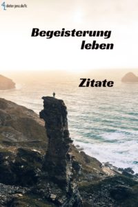 Begeisterung leben, Zitate - Gestaltung: privat