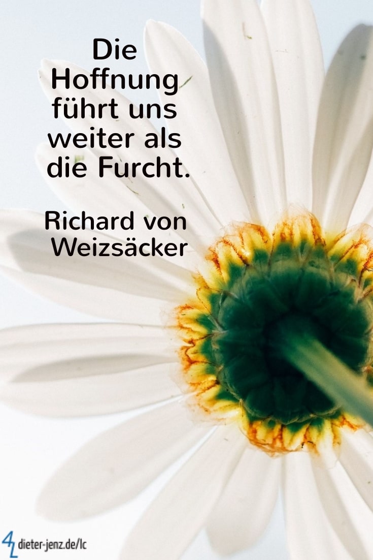 Die Hoffnung führt uns weiter als die Furcht, R. v. Weizsäcker - Gestaltung: privat