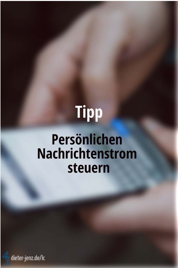 Tipp: Nachrichtenstrom steuern - Gestaltung: privat