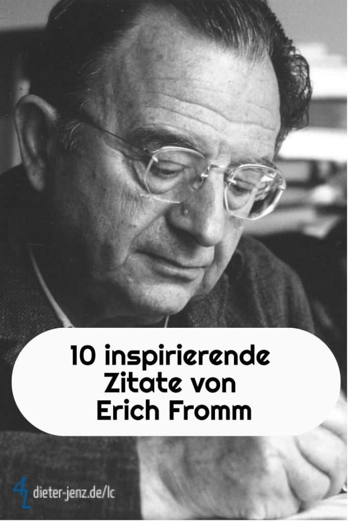 10 inspirierende Zitate von Erich Fromm - Gestaltung: privat