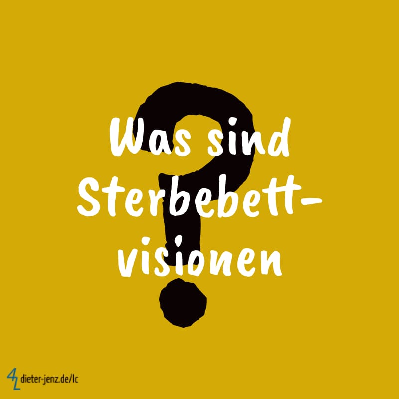 Was sind Sterbebettvisionen - Gestaltung: privat