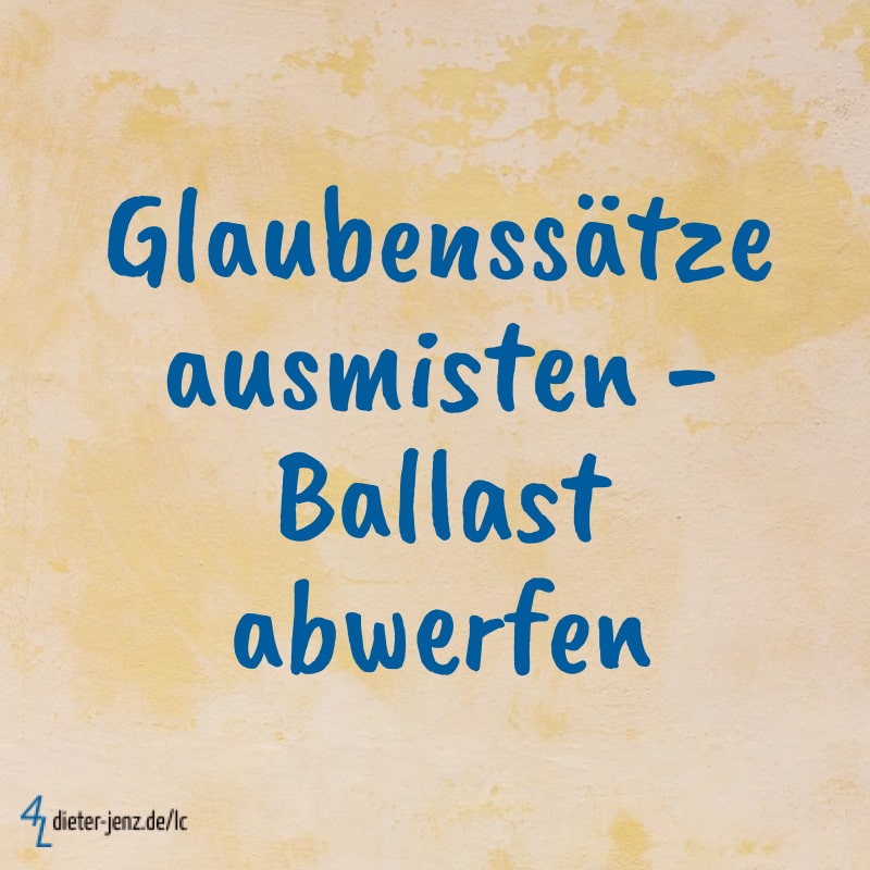 Glaubenssätze ausmisten - Gestaltung: privat